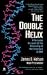 The Double Helix: A Personal Account of the Discovery of the Structure of DNA