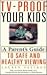 Tv-Proof Your Kids: A Paren...
