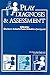 Play Diagnosis and Assessment