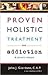 Proven Holistic Treatment for Addiction & Chronic Relapse