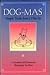Dog-Mas: Simple Truths from...