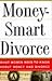 MoneySmart Divorce by Esther M. Berger