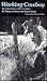 Working Cowboy: Recollections of Ray Holmes