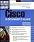 Cisco : A Beginner's Guide