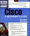 Cisco : A Beginner's Guide Cisco : A Beginner's Guide