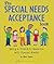 Special Needs Acceptance Book: Being a Friend to Someone with Special Needs