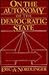 On the Autonomy of the Democratic State by Eric A. Nordlinger