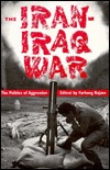 The Iran-Iraq War: The Politics of Aggression (Paperback)