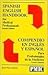Spanish English Handbook for Medical Professionals/Compendio En Ingles Y Espanol Para Profesionales De LA Medicina (English and Spanish Edition)