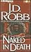 Naked in Death by J.D. Robb