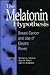 The Melatonin Hypothesis by Richard G. Stevens