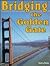 Bridging the Golden Gate (American Landmark Series)