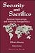 Security and Sacrifice by Elliott Abrams