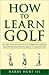 How to Learn Golf