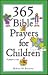 365 Bible Prayers for Children: A Prayer a Day