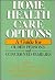 Home Health Care Options by Connie Zuckerman