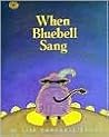 When Bluebell Sang