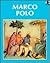 Marco Polo (Explorers of the Past & Present)