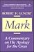 Mark: A Commentary on His Apology for the Cross
