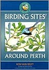 Birding Sites Around Perth (Paperback)