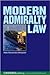 Modern Admiralty Law by Aleka Mandaraka-Sheppard