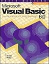 Microsoft Visual Basic 6.0: Introduction to Programming Microsoft Visual Basic 6.0: Introduction to Programming