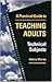 Practical Guide to Teaching Adults Technical Subjects