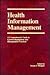 Health Information Management: A Comprehensive Guide to Current Regulations and Management Practices