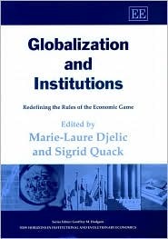 Globalization and Institutions: Redefining the Rules of the Economic Game (New Horizons in Institutional and Evolutionary Economics series)