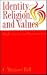 Identity Religion And Values: Implications for Practitioners