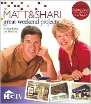 Great Weekend Projects: Matt & Shari (Hardcover)