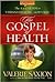 Gospel Of Health: The A To Z Guide To Vibrant Health God's Way
