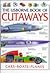 The Usborne Book of Cutaways (Cutaway Series)