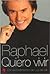 Quiero vivir / I Want to Live by Raphael