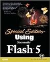 Special Edition Using Macromedia Flash 5 (with CD-ROM) Special Edition Using Macromedia Flash 5 (with CD-ROM)
