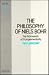 The Philosophy of Niels Bohr: The Framework of Complementarity (North-Holland Personal Library)