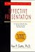 A Practical Guide to Effective Presentation: It's Not Just What You Say, It's How You Say It That Gets Results
