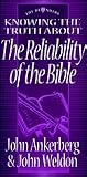 Knowing the Truth About the Reliability of the Bible (Defenders Series) Knowing the Truth About the Reliability of the Bible (Defenders Series)