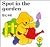 Spot in the Garden by Eric Hill