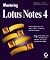 Mastering Lotus Notes 4 by Kyle Brown