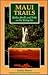 Maui Trails: Walks, Strolls and Treks on the Valley Isle