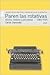 Paren Las Rotativas I 1800-1969 by Carlos Ulanovsky