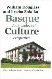 Basque Culture: Anthropological Perspectives (Basque Textbooks Series)