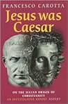 Jesus Was Caesar:...