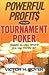 Powerful Profits from Tourn...