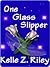 One Glass Slipper