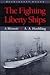 The Fighting Liberty Ships:...