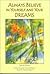 Always Believe in Yourself and Your Dreams: A Collection of Poems