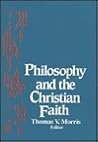 Philosophy and the Christian Faith