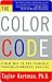 The Color Code: A New Way To See Yourself, Your Relationships, And Life